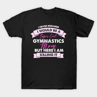 Mom Gymnastics Mom T-Shirt